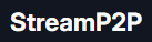 Streamp2p